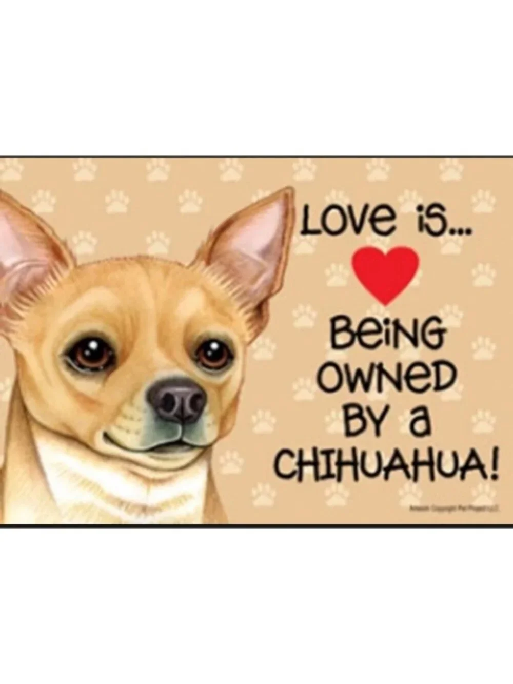 Love Is Being Owned By A Chihuahua Paw Prints Wall Sign 5
